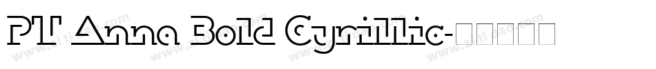 PT Anna Bold Cyrillic字体转换